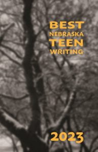 39名学生将获得内布拉斯加州学术写作奖 1 2023 Best Nebraska Teen Writing w23